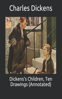 Dickens's Children, Ten Drawings (Annotated)