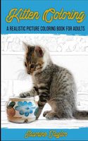 Kitten Coloring A Realistic Picture Coloring Book for Adults