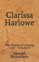 Clarissa Harlowe: The History of a Young Lady - Volume 5 (Aberdeen Classics Collection)