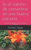En el camino de convertirse en una buena persona