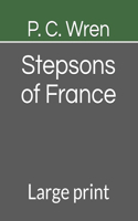 Stepsons of France: Large print