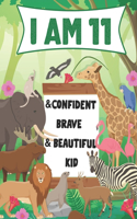I am 11 and Confident, Brave & Beautiful Kid
