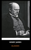 Henry James - Glasses