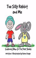 Silly Rabbit and Me