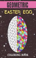 Geometric easter egg coloring book: An Perfect Coloring Book for Stress Relief and Relaxation