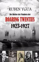 Die Büchse der Pandora der ROARING TWENTIES