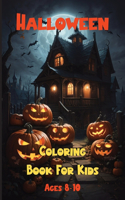 Halloween Coloring Book For Kids Ages 8-10