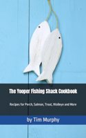 Yooper Fishing Shack Cookbook