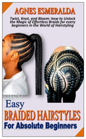 Easy Braided Hairstyles for Absolute Beginners