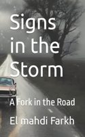 Signs in the Storm: A Fork in the Road
