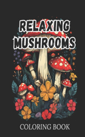 Relaxing Mushrooms Coloring Book for Adults