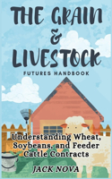 The Grain & Livestock Futures Handbook