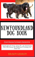 NEWFOUNDLAND DOG BOOK From Novice To Expert Ownership