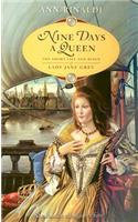 Nine Days a Queen: The Short Life and Reign of Lady Jane Grey