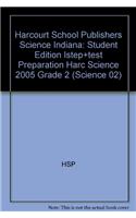 Harcourt Science Indiana: Student Edition Istep+test Preparation Harc Science 2005 Grade 2