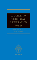 A Guide to the Hkiac Arbitration Rules