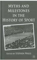 Myths and Milestones in the History of Sport
