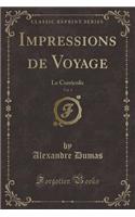 Impressions de Voyage, Vol. 1: Le Corricolo (Classic Reprint): Le Corricolo (Classic Reprint)