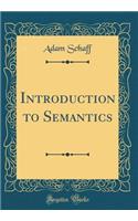 Introduction to Semantics (Classic Reprint)