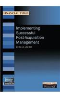 Implementing Successful Post-Acquisition Management