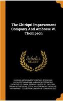 The Chiriqui Improvement Company And Ambrose W. Thompson