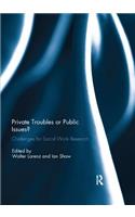 Private Troubles or Public Issues?