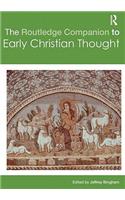 The Routledge Companion to Early Christian Thought