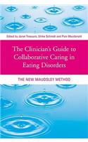 The Clinician's Guide to Collaborative Caring in Eating Disorders: The New Maudsley Method(English)
