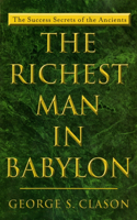 The Richest Man in Babylon: The Success Secrets of the Ancients(English)