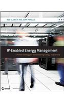 IP-Enabled Energy Management: A Proven Strategy for Administering Energy as a Service: A Proven Strategy for Administering Energy as a Service