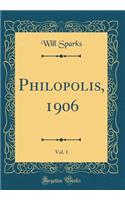 Philopolis, 1906, Vol. 1 (Classic Reprint)