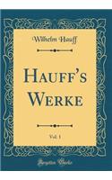 Hauff's Werke, Vol. 1 (Classic Reprint)