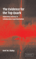 Evidence for the Top Quark: Objectivity and Bias in Collaborative Experimentation