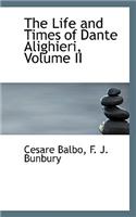 The Life and Times of Dante Alighieri, Volume II