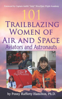 101 Trailblazing Women of Air and Space