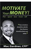 Motivate Your Money!