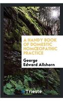 Handy Book of Domestic Homoeopathic Practice