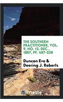 The Southern Practitioner, Vol. 9, No. 12, Dec., 1887, pp. 487-528
