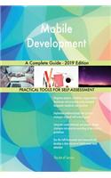 Mobile Development A Complete Guide - 2019 Edition