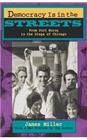 Democracy Is in the Streets: From Port Huron to the Siege of Chicago, with a New Preface by the Author