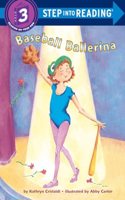 Baseball Ballerina (Step into Reading) [Paperback] Cristaldi, Kathryn: (Step into Reading)