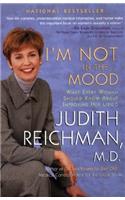 I'm Not in the Mood: What Every Woman Should Know About Improving Her Libido(What Every Woman Should Know about Increasing Her Libido)