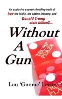 Without a Gun