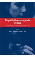 Political Interests of Gender Revisited: Redoing Theory and Research with a Feminist Face