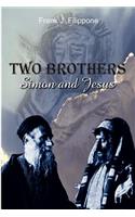 Two Brothers: Simon and Jesus