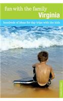 Fun with the Family Virginia: Hundreds of Ideas for Day Trips With the Kids