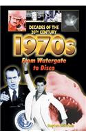 1970s from Watergate to Disco