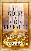 Glory of God Revealed