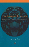 Lillooet Language: Phonology, Morphology, Syntax