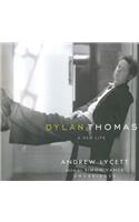 Dylan Thomas Lib/E: A New Life